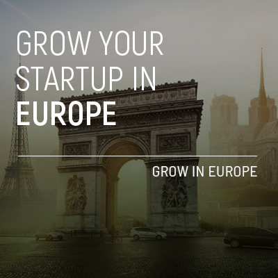GROW YOUR STARTUP IN EUROPE